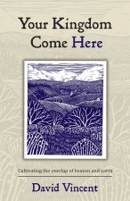 Your Kingdom Come Here