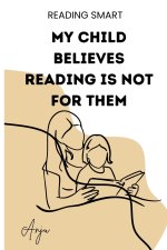 My Child Believes Reading Is Not for Them