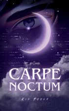 Carpe Noctum