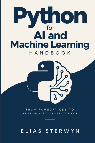 Python for AI and Machine Learning Handbook