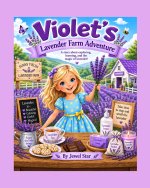 Violet's Lavender Farm Adventure