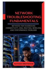 Network Troubleshooting Fundamentals