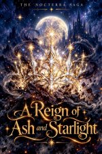 A Reign of Ash and Starlight