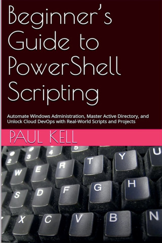 Beginner's Guide to PowerShell Scripting