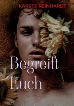Begreift Euch