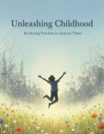 Unleashing Childhood