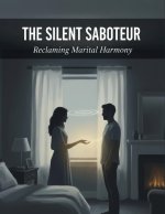 The Silent Saboteur