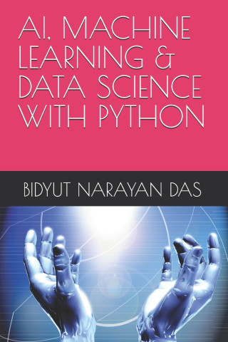 AI, MACHINE LEARNING & DATA SCIENCE WITH PYTHON