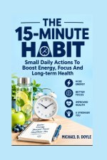 The 15-Minute Habits