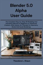 Blender 5.0 Alpha User Guide