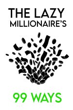 The Lazy Millionaire's Bible