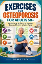 EXERCISES FOR OSTEOPOROSIS FOR ADULTS 50+
