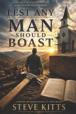 Lest Any Man Should Boast