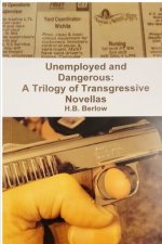 Unemployed and Dangerous