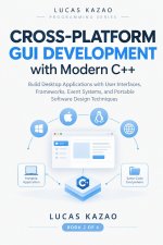 Cross-Platform GUI Development with Modern C++