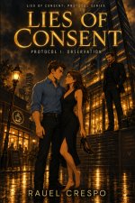 Lies of Consent-Protocol One