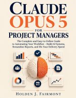 Claude Opus 5 for Project Managers