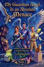 My Guardian Angel is an Absolute Menace Book 2 The Sequel