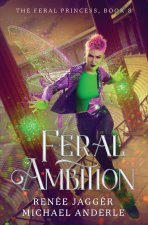 Feral Ambition