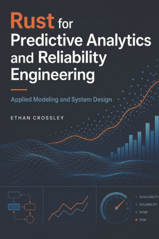 Rust for Predictive Analytics and Reliability Engineering