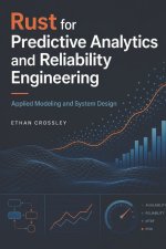 Rust for Predictive Analytics and Reliability Engineering