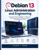 Debian 13 Linux Administration and Engineering