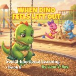When Dino Feels Left Out