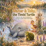 Walter & Toby, the Timid Turtle