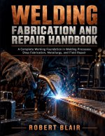 Welding Fabrication and Repair Handbook