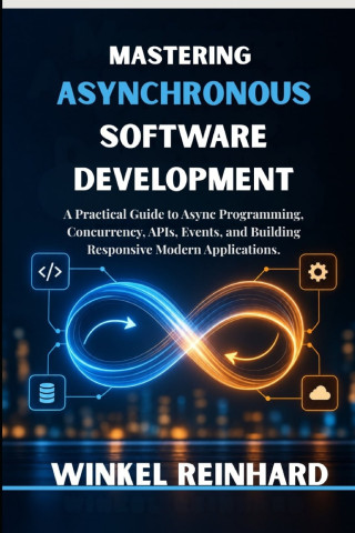 Mastering Asynchronous Software Development