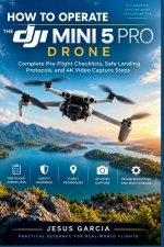 How to Operate the DJI Mini 5 Pro Drone