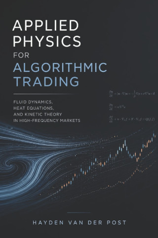 Applied Physics for Algorithmic Trading