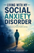 Living With My Social Anxiety Disorder
