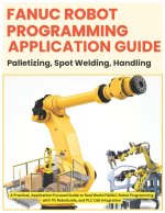 FANUC ROBOT PROGRAMMING- APPLICATION GUIDE