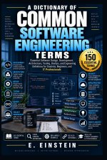 A Dictionary of Common Software Engineering Terms