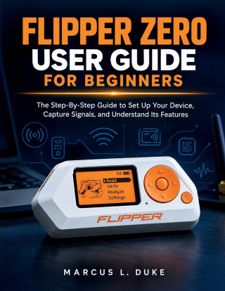 Flipper Zero User Guide For Beginners
