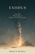 Exodus and the Mission of God's Holy People
