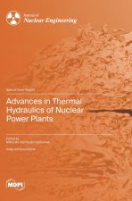Advances in Thermal Hydraulics of Nuclear Power Plants