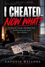 I cheated... NOW WHAT?
