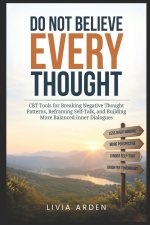 Do Not Believe Every Thought