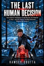 The Last Human Decision