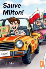 Sauve Milton!