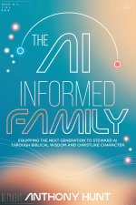 The AI-Informed Family