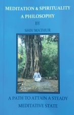 Meditation and Spirituality - A Philosophy