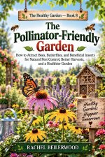 The Pollinator-Friendly Garden