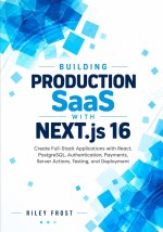 Building Production SaaS with Next.js 16
