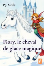 Fiory, le cheval de glace magique