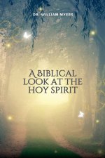 A Biblical Look at the Holy Spirit