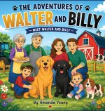 THE ADVENTURES OF WALTER AND BILLY