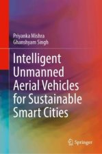 Intelligent Unmanned Aerial Vehicles for Sustainable Smart Cities